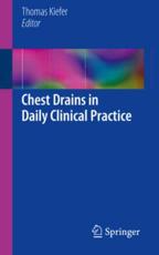 Chest Drains in Daily Clinical Practice - Thomas Kiefer (editor)
