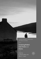Screening Modern Irish Fiction and Drama