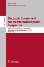 Electronic Government and the Information Systems Perspective : 7th International Conference, EGOVIS 2018, Regensburg, Germany, September 3-5, 2018, Proceedings - KÅ‘, Andrea
