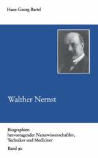 Walther Nernst - Bartel, Hans-Georg