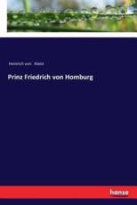 Prinz Friedrich von Homburg - Kleist, Heinrich von