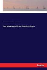 Der abenteuerliche Simplicissimus - Grimmelshausen, Hans Jakob Christoph von