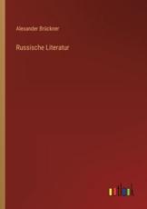 Russische Literatur - BrÃ¼ckner, Alexander