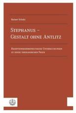 Stephanus - Gestalt Ohne Antlitz - Rainer Schulz