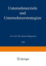 Unternehmerziele und Unternehmerstrategien - Bidlingmaier, Johannes