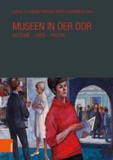 Museen in Der DDR - Lukas Cladders (editor), Kristina Kratz-Kessemeier (editor)
