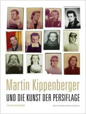 Martin Kippenberger Und Die Kunst Der Persiflage - Stefan Hartmann
