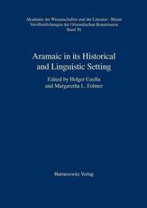 Aramaic in Its Historical and Linguistic Setting - Holger Gzella (editor), Margaretha L Folmer (editor)