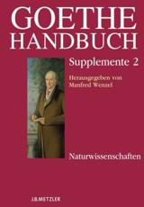 Goethe-Handbuch Supplemente - Benedikt JeÃŸing (assisted by), Gabriele Busch-Salmen (editor), Manfred Wenzel (editor), Andreas Beyer (editor), Ernst Osterkamp (editor)