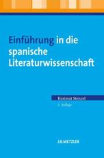 EinfÃ¼hrung in Die Spanische Literaturwissenschaft - Hartmut Stenzel (author), Wilfried Floeck (contributions), Herbert Fritz (contributions)