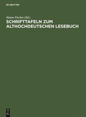 Schrifttafeln Zum Althochdeutschen Lesebuch - Hanns Fischer (editor)