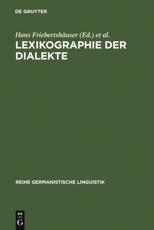 Lexikographie Der Dialekte - Hans FriebertshÃ¤user (editor), Heinrich J. Dingeldein (editor), Theorie, Geschichte  Lexikographisches Kolloquium Dialektlexikographie - Praxis (editor)