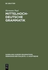 Mittelhochdeutsche Grammatik - Hermann Paul (author), Thomas Klein (other), Hans-Joachim Solms (other), Klaus-Peter Wegera (other), Ingeborg SchÃ¶bler (other), Heinz-Peter Prell (other)