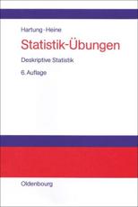 Statistik-Ãœbungen - Joachim Hartung (author), Barbara Heine (author), BÃ¤rbel Elpelt (contributions), Karl-Heinz KlÃ¶sener (contributions)