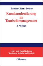 Kundenorientierung Im Touristikmanagement - Harald Bastian (editor), Karl Born (editor), Axel Dreyer (editor)