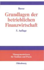 Grundlagen Der Betrieblichen Finanzwirtschaft - Franz-Joseph Busse
