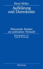 AufklÃ¤rung Und Demokratie - Horst MÃ¶ller (author), Andreas Wirsching (editor)