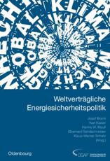 WeltvertrÃ¤gliche Energiesicherheitspolitik - Josef Braml (editor), Karl Kaiser (editor), Hanns W. Maull (editor), Eberhard Sandschneider (editor), Klaus-Werner Schatz (editor)