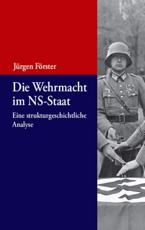 Die Wehrmacht Im NS-Staat - JÃ¼rgen FÃ¶rster