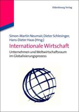 Internationale Wirtschaft - Simon Martin Neumair, Dieter Matthew Schlesinger, Hans-Dieter Haas