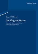 Der Flug Des Ikarus - Klaus Hildebrand (author), Joachim Scholtyseck (editor), Christoph Studt (editor)