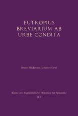Eutropius: Breviarium AB Urbe Condita - Bruno Bleckmann (editor), Jonathan GroÃŸ (editor)