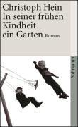In Seiner Fruhen Kindheit Ein Garten - Christoph Hein