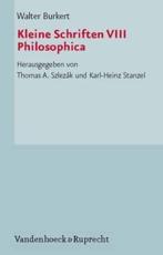 Kleine Schriften VIII - Walter Burkert (author), Thomas Alexander Szlezak (editor), Karl-Heinz Stanzel (editor)