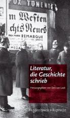 Literatur, Die Geschichte Schrieb - Volker Roelcke (contributions), Sascha Feuchert (contributions), Rainer Liedtke (contributions), Dirk van Laak (editor), Hans-JÃƒ