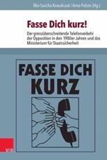 Fasse Dich Kurz! - Ilko-Sascha Kowalczuk (editor), Arno Polzin (editor), Andreas Schmidt (contributions), Angela Schmole (contributions)