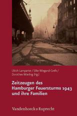 Zeitzeugen Des Hamburger Feuersturms 1943 Und Ihre Familien - Ulrich Lamparter (editor), Silke Wiegand-Grefe (editor), Professor Emerita Dorothee Wierling (editor)