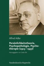 Personlichkeitstheorie, Psychopathologie, Psychotherapie (19131937) - Alfred Adler (author), Gisela Eife (editor), Karl Heinz Witte (series editor)