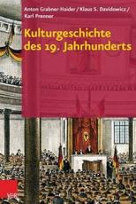 Kulturgeschichte Des 19. Jahrhunderts - Anton Grabner-Haider, Davidowicz Klaus S, Karl Prenner
