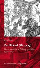 Der Blutruf (Mt 27,25) - Zsolt Keller (author), Max KÃƒ