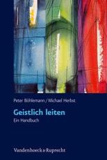 Geistlich Leiten - Peter BÃƒÂ¶hlemann (author), Michael Herbst (author), Jens Wolf (artwork), Hans-JÃƒ