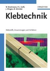 Klebtechnik - Walter Brockmann, Paul Ludwig GeiÃŸ, JÃ¼rgen Klingen, K. Bernhard SchrÃ¶der