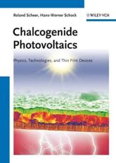 Chalcogenide Photovoltaics - Roland Scheer, H. W. Schock