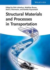 Structural Materials and Processes in Transportation - Dirk Lehmhus (editor), Matthias Busse (editor), Axel S. Herrmann (editor), K. Kayvantash (editor)