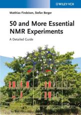50 and More Essential NMR Experiments - Matthias Findeisen, Stefan Berger
