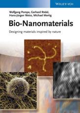 Bio-Nanomaterials - Wolfgang Pompe, Gerhard RÃ¶del, Hans-JÃ¼rgen Weiss, Michael Mertig