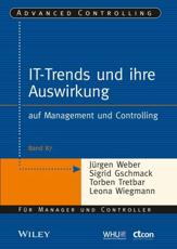 IT-Trends Und Ihre Auswirkung - Auf Management Und Controlling - JÃ¼rgen Weber (editor)