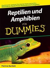 Reptilien Und Amphibien fÃƒÂ¼r Dummies - Patricia Bartlett