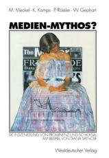 Medien-Mythos? : Die Inszenierung von Prominenz und Schicksal am Beispiel von Diana Spencer - Meckel, Miriam