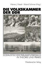 Die Volkskammer Der DDR - Werner J. Patzelt (editor), Roland Schirmer (editor)
