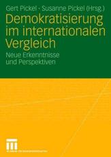 Demokratisierung im internationalen Vergleich : Neue Erkenntnisse und Perspektiven - Pickel, Gert