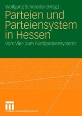 Parteien und Parteiensystem in Hessen - Schroeder, Wolfgang