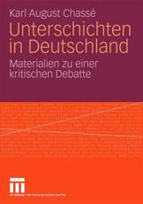 Unterschichten in Deutschland : Materialien zu einer kritischen Debatte - ChassÃ©, Karl August