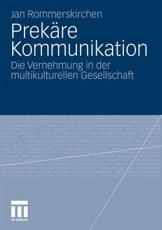 Prekare Kommunikation: Die Vernehmung in Der Multikulturellen Gesellschaft - Rommerskirchen, Jan