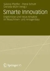 Smarte Innovation : Ergebnisse und neue Ansätze im Maschinen- und Anlagenbau