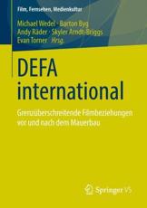 DEFA international : GrenzÃ¼berschreitende Filmbeziehungen vor und nach dem Mauerbau - Wedel, Michael